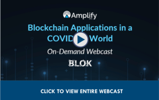 Webcast: Blockchain Applications in a Covid-19 World